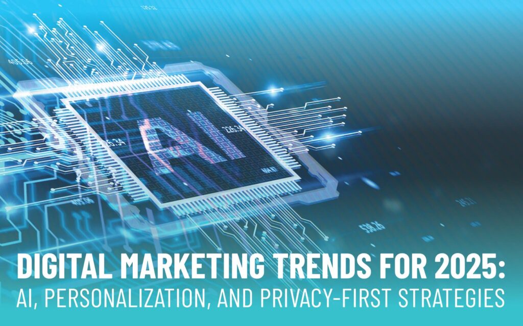 Digital marketing trends for 2025 featuring AI, personalization, and privacy-first strategies on a circuit board background.