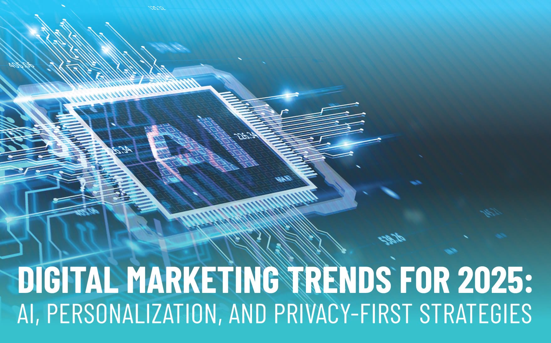 Digital marketing trends for 2025 featuring AI, personalization, and privacy-first strategies on a futuristic circuit board background.