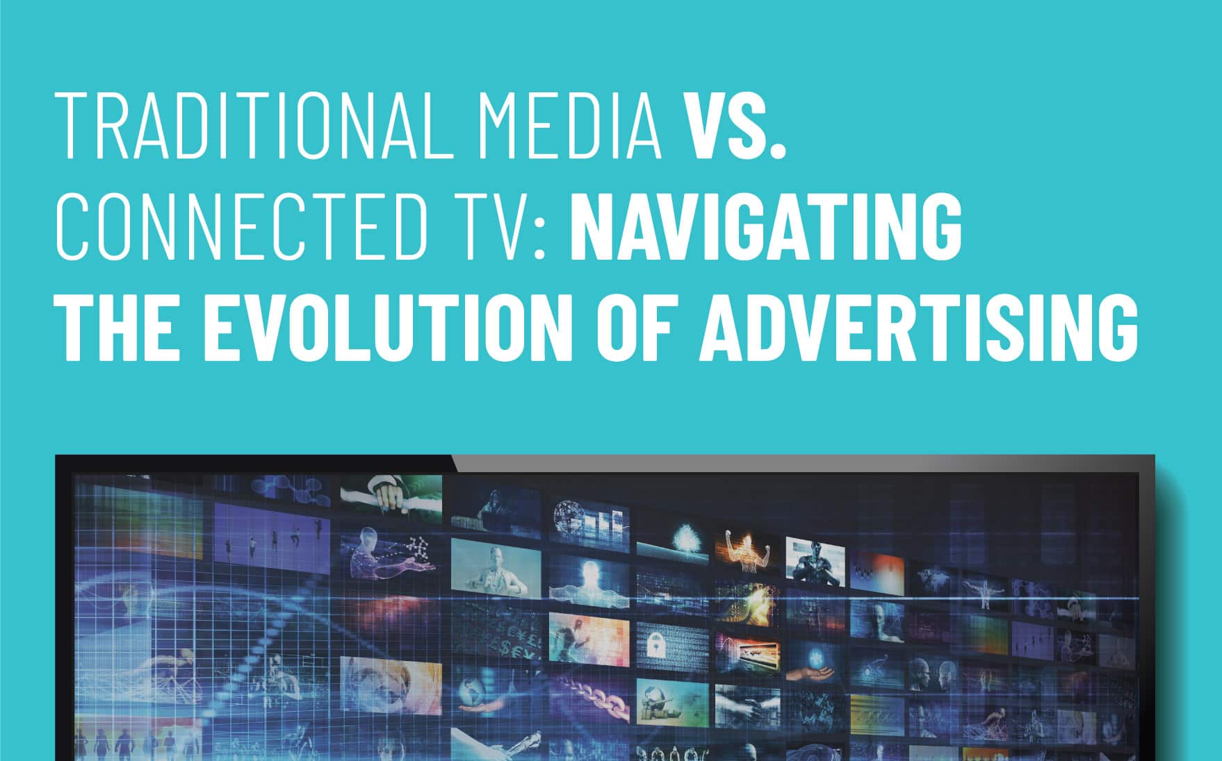 Traditional media vs. Connected TV graphic illustrating the evolution of advertising, featuring a digital screen displaying various media content and visual elements relevant to advertising strategies.