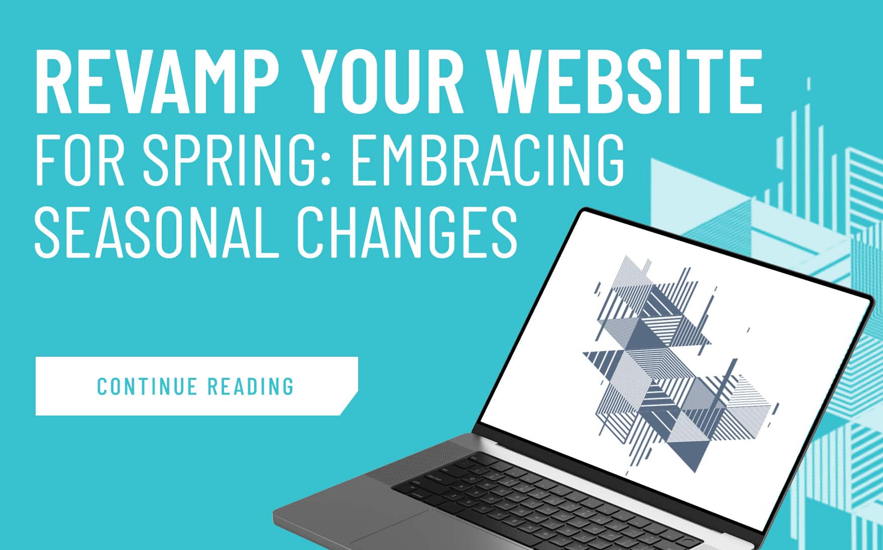 Revamp your website for spring with a laptop displaying modern geometric design, emphasizing seasonal changes and user engagement strategies.