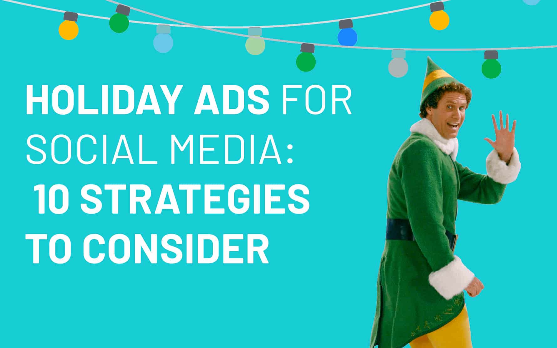 Holiday ads for social media featuring a cheerful character in an elf costume, emphasizing 10 strategies for effective eCommerce marketing during the holiday season.