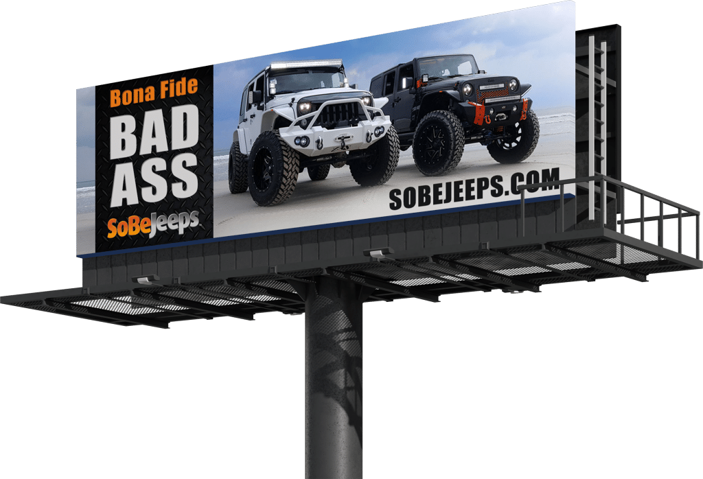Billboard advertising SoBe Jeeps featuring two modified Jeep vehicles, bold text stating "Bona Fide BAD ASS," and the website URL "SOBEJEEPS.COM," emphasizing brand visibility and impact.