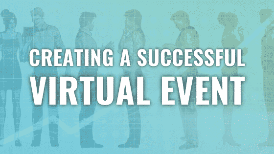 Creating a successful virtual event graphic featuring silhouettes of people and bold text emphasizing "Virtual Event," relevant to marketing strategies and adapting to challenges in the COVID-19 era.
