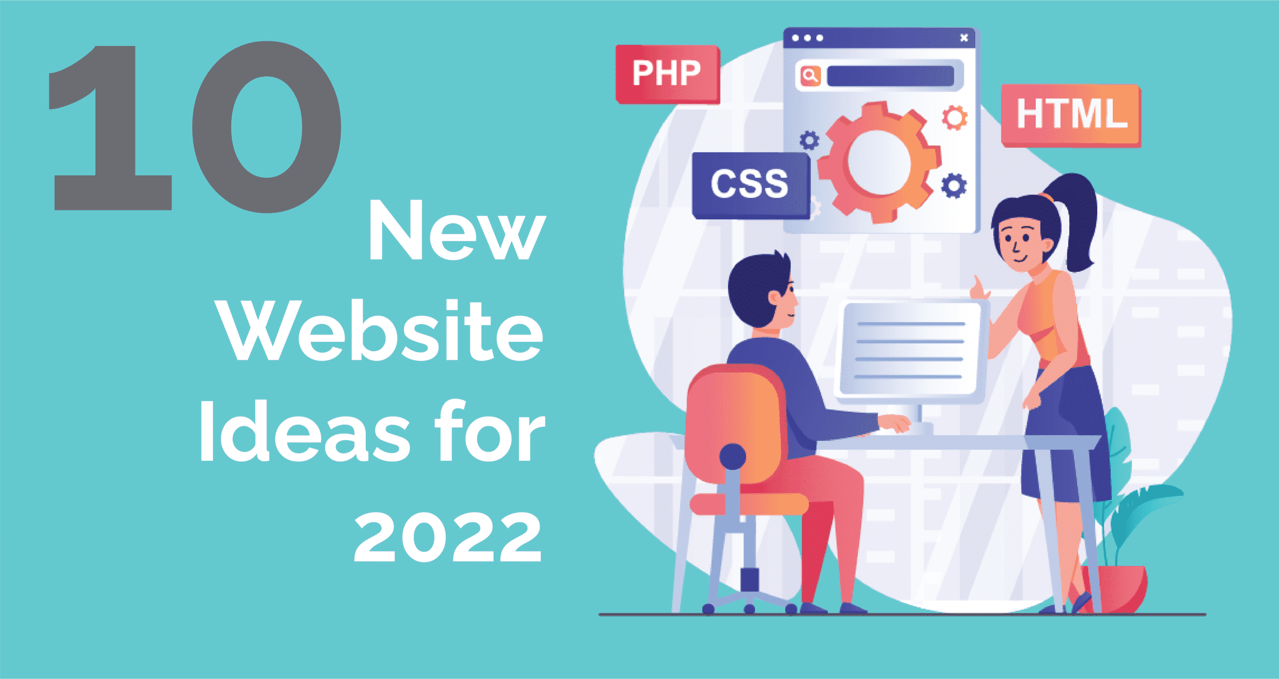 10 new website ideas for 2022 featuring a man and woman discussing website design concepts, with coding elements like PHP, CSS, and HTML displayed prominently.